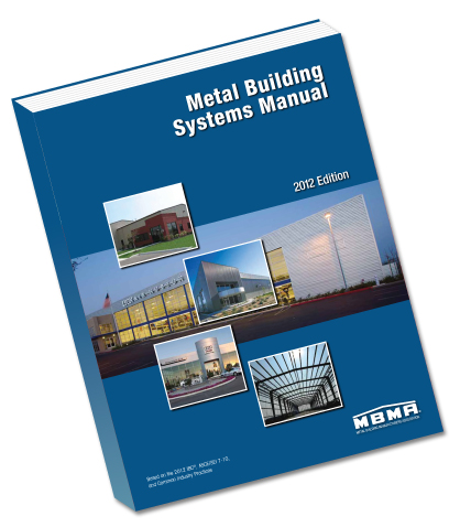 MBMA 2012: 2012 Metal Building Systems Manual